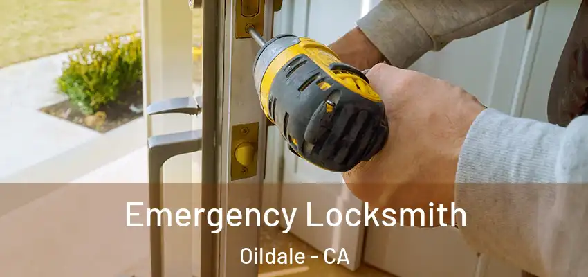  Emergency Locksmith Oildale - CA