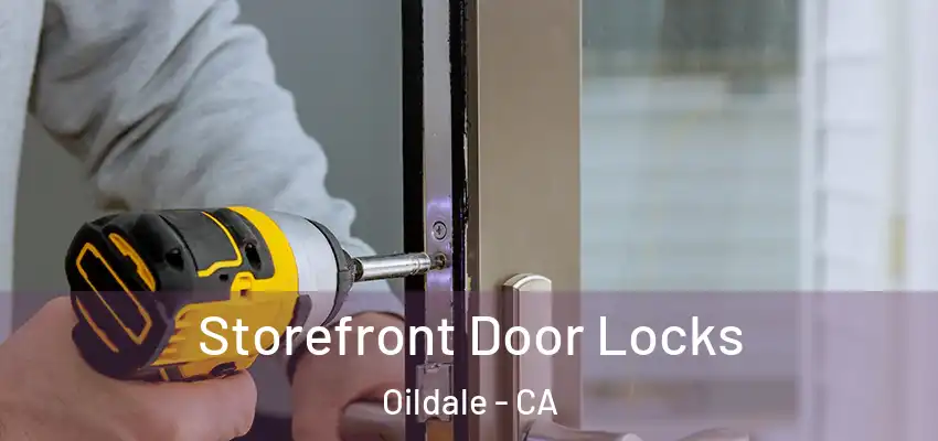  Storefront Door Locks Oildale - CA